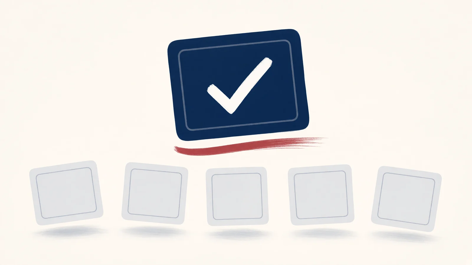 Dark blue rounded rectangle with large white checkmark floating above five pale gray blank squares in a row on light cream background, thin red brush stroke beneath the blue element